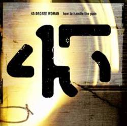 45 Degree Woman : How to Handle the Pain 45 Degree Woman : How to Handle the Pain